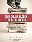 Giving our children a fighting chance : poverty, literacy, and the development of information capital