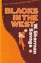 Blacks in the West (Contributions in Afro-American and African Studies ; No. 23)