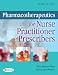 Pharmacotherapeutics for Nurse Practitioner Prescribers