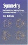 Symmetry: An Introduction to Group Th...
