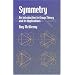 Symmetry: An Introduction to Group Theory and Its Applications