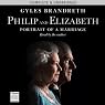 Philip & Elizabeth: Portrait of a Marriage