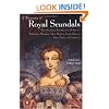 A Treasury of Royal Scandals: The Shocking True Stories History's Wickedest, Weirdest, Most Wanton Kings, Queens, Tsars, Popes, and Emperors