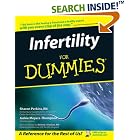 Click here to buy Infertility For Dummies (For Dummies (Health and Fitness)) by  Sharon, RN Perkins, Jackie Meyers-Thompson, and Richard J., MD Paulson.