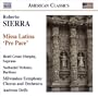 Roberto Sierra: Missa Latina 'Pro Pace'