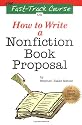 The Fast Track Course on How to Write a Nonfiction Book Proposal