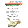 The Fast Track Course on How to Write a Nonfiction Book Proposal