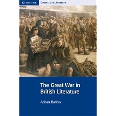 The Great War in British Literature (Cambridge Contexts in Literature)