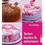 Torten backen und dekorieren von Dr. Oetker