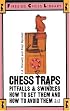 Chess Traps: Pitfalls And Swindles (Fireside Chess Library)