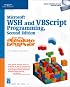 Microsoft WSH and VBScript Programming for the Absolute Beginner, Second Edition (For the Absolute Beginner)