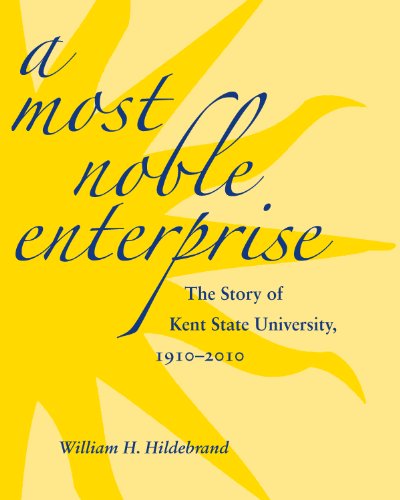 A Most Noble Enterprise: The Story of Kent State University, 1910-1920