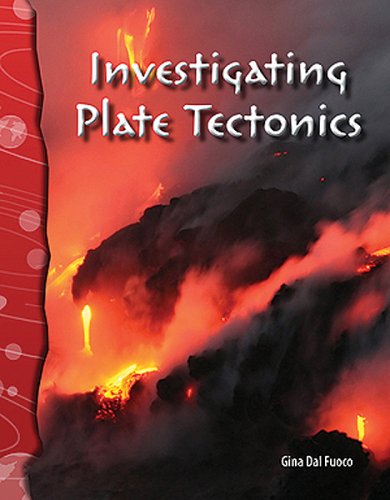 Science Readers - Earth and Space Science: Investigating Plate Tectonics (Science Readers)