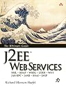J2EE Web Services: XML SOAP WSDL UDDI WS-I JAX-RPC JAXR SAAJ JAXP