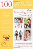 100 Questions & Answers About Managing Your Cholesterol