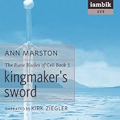 Kingmaker's Sword: Rune Blades of Celi, Book 1 | [Ann Marston]