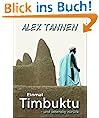 Einmal Timbuktu - und lebendig zur�ck