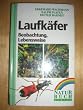 Laufk�fer. Beobachtung, Lebensweise