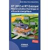 RT 2012 et RT existant : R�glementation thermique et efficacit� �nerg�tique, Construction et r�novation