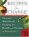 Recipes for Change: Gourmet Wholefood Cooking for Health and Vitality at Menopause