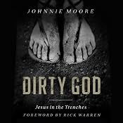 Dirty God: Jesus in the Trenches | [Johnnie Moore]