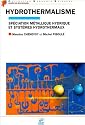 Hydrothermalisme : Sp&eacute;ciation m&eacute;tallique hydrique et syst&egrave;mes hydrothermaux