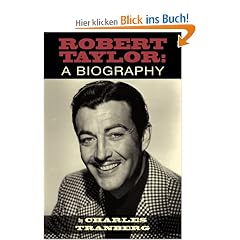 Robert Taylor: A Biography