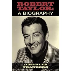 Robert Taylor: A Biography
