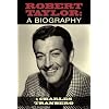 Robert Taylor: A Biography
