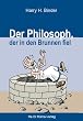 Der Philosoph, der in den Brun