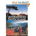 Unterwegs in Deutschland. Das gro�e Reisebuch