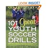 101 Great Youth Soccer Drills: Skills and Drills for Better Fundamental Play