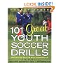 101 Great Youth Soccer Drills: Skills and Drills for Better Fundamental Play