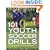 101 Great Youth Soccer Drills: Skills and Drills for Better Fundamental Play