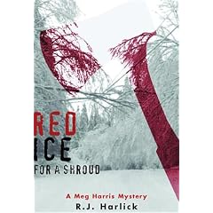 Red Ice for a Shroud: A Meg Harris Mystery