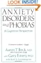 Anxiety Disorders And Phobias: A Cognitive Perspective