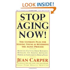 Stop Aging Now!: Ultimate Plan for Staying Young and Reversing the Aging Process, The