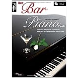 Der Bar Piano Profi: Stilvolle Barpiano-Techniken und ihre professionelle Umsetzung (inkl. Audio-CD)von "Michael Gundlach"