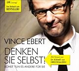 Denken Sie selbst, sonst tun es andere f&uuml;r Sie - 2 CDs - Vince Ebert