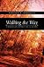 Walking the Way: Christian Ethics as a Guide by Terence, R. Anderson ISBN 1573833401