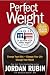 Perfect Weight America: Change Your Diet. Change Your Life. Change Your World