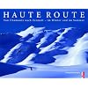 Haute Route: Von Chamonix nach Zermatt - im Winter und im Sommer