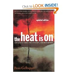 The Heat Is On: The Climate Crisis, The Cover-up, The Prescription