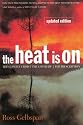 The Heat Is On: The Climate Crisis, The Cover-up, The Prescription