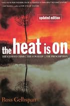 The Heat Is On: The Climate Crisis, The Cover-up, The Prescription