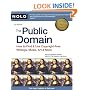 The Public Domain: How to Find & Use Copyright-Free Writings, Music, Art & More