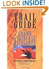 Trail Guide to Grand Staircase-Escalante National Monument
