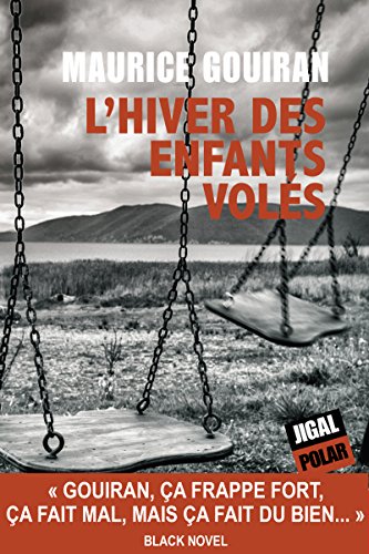 L'hiver des enfants volés: Un polar qui frappe fort (French Edition)