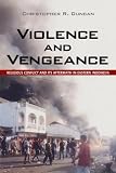 Violence and vengeance : religious conflict and its aftermath in eastern Indonesia