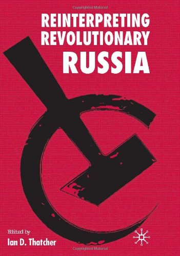 reinterpreting revolutionary russia essays in honour of james d white